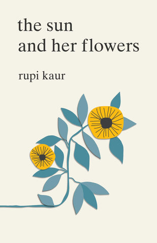 THE SUN AND HER FLOWERS-KAUR