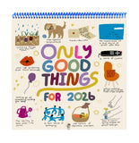 ONLY GOOD THINGS CALENDAR 2026